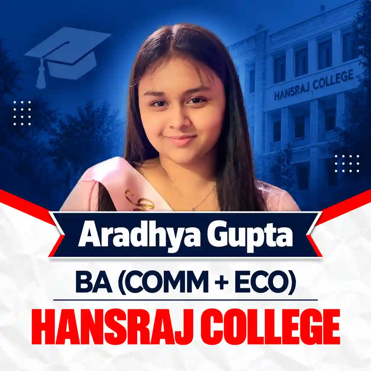 Aradhya Gupta - BA Commerce and Economics, Hansraj College