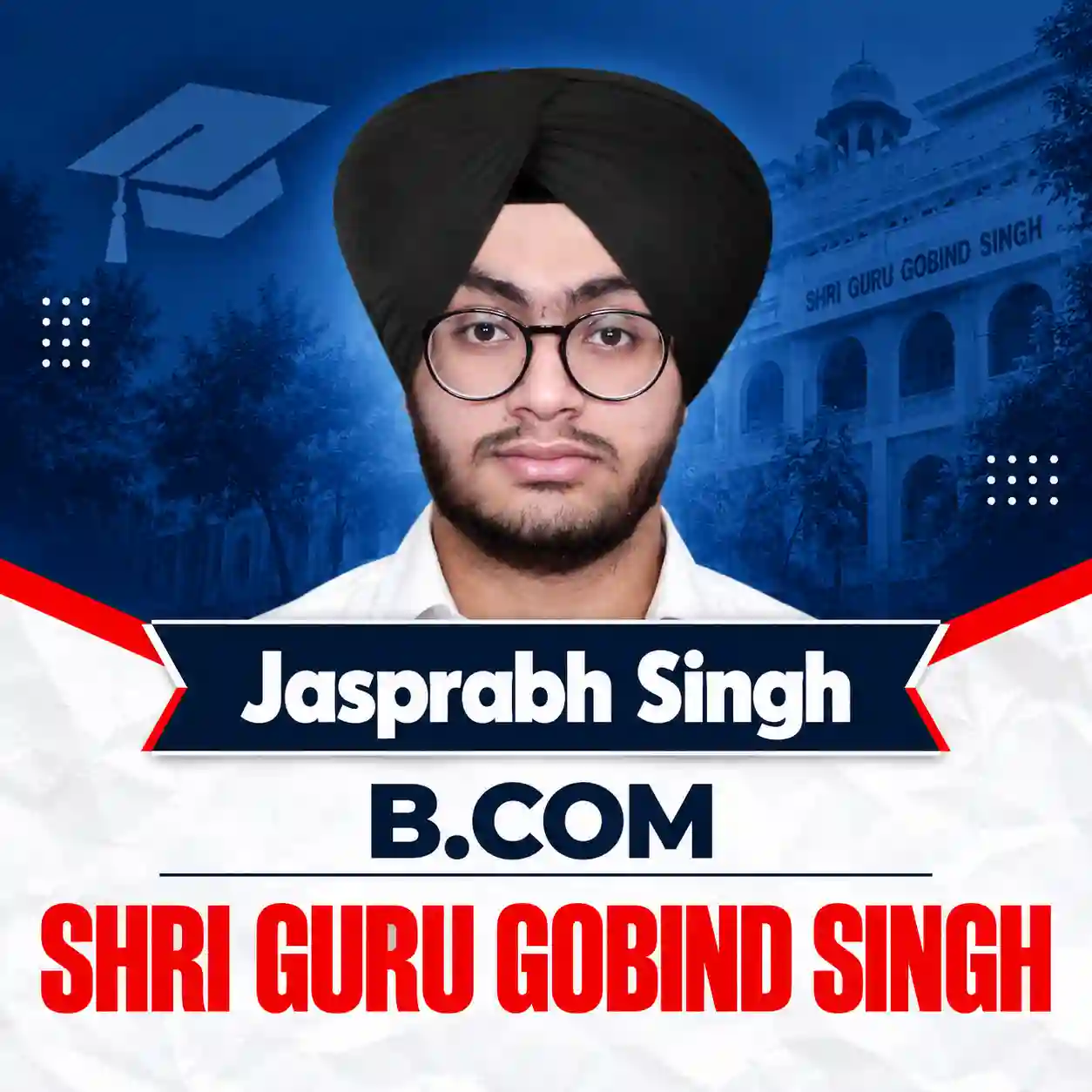 Jasprabh Singh - B.Com, Shri Guru Gobind Singh College